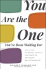 Book You Are the One You've Been Waiting For