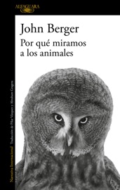 Por qué miramos a los animales - John Berger