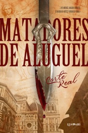 Matadores de aluguel: Corte Real - Mário Bentes, Rodrigo Ortiz Vinholo, J. M. Menez, Andrés Pascal, Clóvis Nicacio, Marcelo Luiz Dias, Thábata Rayane & Crisnortal