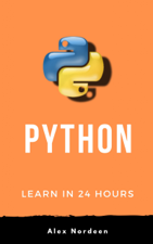 Python: Learn Python in 24 Hours - Alex Nordeen Cover Art