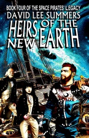 Heirs of the New Earth - David Lee Summers