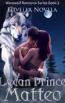 Lycan Prince Matteo by Lovella Novela Book Summary, Reviews and Downlod