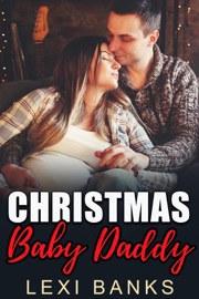 Christmas Baby Daddy - Lexi Banks