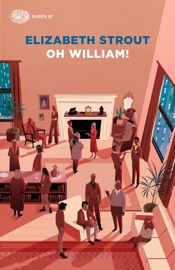Oh William! - Elizabeth Strout