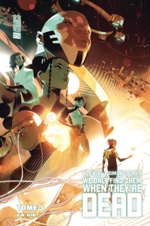 We Only Find Them When They're Dead, T3 : La Vie by Simone Di Meo, Al Ewing & Nadège Gayon-Debonnet