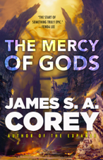 The Mercy of Gods - James S. A. Corey Cover Art