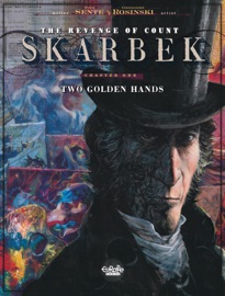 The Revenge of Count Skarbek - Volume 1 - Two Golden Hands - Grzegorz Rosinski & Yves Sente
