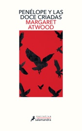 Penélope y las doce criadas - Margaret Atwood