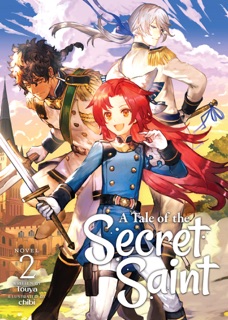 A Tale of the Secret Saint (Light Novel) Vol. 2 by touya