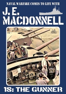 The Gunner (WW2 Naval Adventure) by J.E. Macdonnell