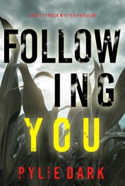 Following You (A Hailey Rock FBI Suspense Thriller—Book 6) - Rylie Dark