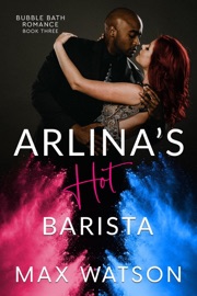 Arlina's Hot Barista - Max Watson