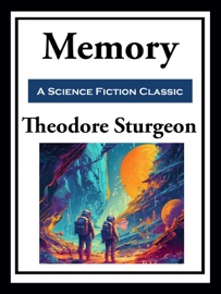 Memory - Theodore Sturgeon