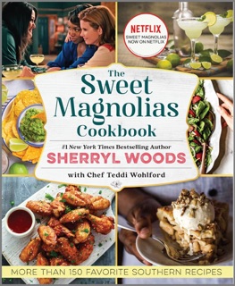 The Sweet Magnolias Cookbook by Sherryl Woods