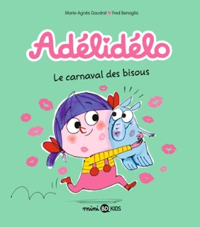 Adélidélo, Tome 08 by Marie-Agnès Gaudrat & Fred Benaglia