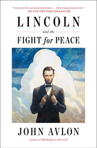 Lincoln and the Fight for Peace - John Avlon Cover Art