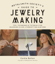 Metalsmith Society’s Guide to Jewelry Making - Corkie Bolton Cover Art