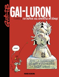 Gai-Luron ce héros au sourire si doux - Gotlib