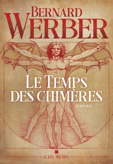 Le Temps des chimères by Bernard Werber