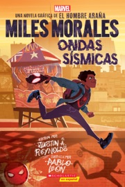 Miles Morales: Ondas sísmicas (Miles Morales: Shock Waves) - Justin A. Reynolds & Pablo Leon