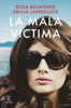 La mala víctima - Rosa Belmonte & Emilia Landaluce