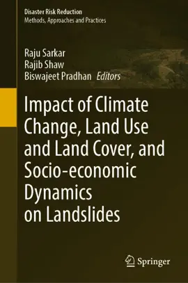 Read: Impact of Climate Change, Land Use and Land Cover, and Socio-economic Dynamics on Book Landslides