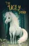 The Ugly Pony by Angharad Thompson Rees Book Summary, Reviews and Downlod