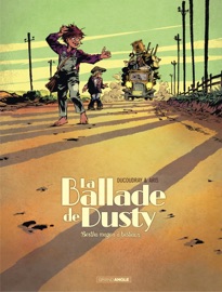 La ballade de Dusty - Tome 1 - Bertha wagons à bestiaux - Gilles Goulesque & Aurélien Ducoudray