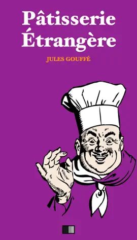 Read: Pâtisserie Book Étrangère. Pâtisserie Anglaise et Pâtisserie Allemande.