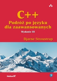 C++. Podróż po języku dla zaawansowanych. Wydanie III - Bjarne Stroustrup