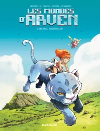 Les mondes d'Arven - Tome 2 - Menace souterraine - Serge Scotto Di Rinaldi, Éric Stoffel & Yvon Bertorello