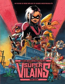 Super-Vilains - Tome 1 - Philippe Pelaez
