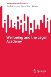 Wellbeing and the Legal Academy - Caroline Strevens & Emma Jones