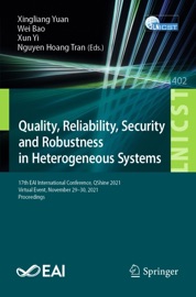 Quality, Reliability, Security and Robustness in Heterogeneous Systems - Xingliang Yuan, Wei Bao, Xun Yi & Nguyen Hoang Tran