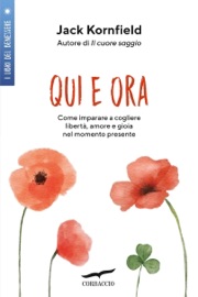 Qui e ora - Jack Kornfield