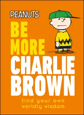 Peanuts Be More Charlie Brown