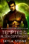 Tempted by the Alien Commander by Skyla Stone Book Summary, Reviews and Downlod