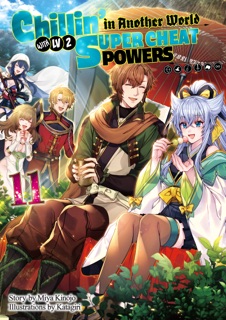 Chillin’ in Another World with Level 2 Super Cheat Powers: Volume 11 (Light Novel) by Miya Kinojo