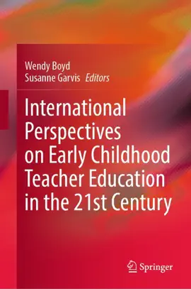 Read: International Perspectives on Early Childhood Teacher Education Book in the 21st Century