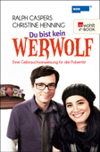 Du bist kein Werwolf - Ralph Caspers, Christine Henning & Daniel Westland