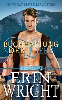 Buchhaltung Der Liebe: Vom Feind zum Freund zum Liebhaber Western by Erin Wright & Maureen F