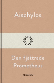 Den fjättrade Prometheus - Aischylos