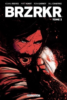 BRZRKR T02 by Matt Kindt, Keanu Reeves & Ron Garney