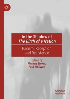 In the Shadow of The Birth of a Nation by Melvyn Stokes & Paul McEwan