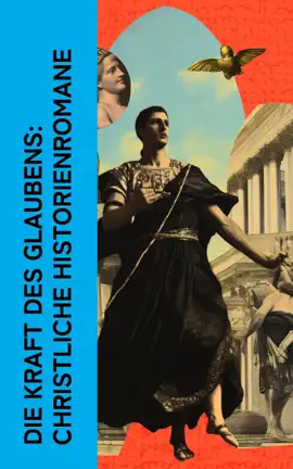 Read: Die Kraft des Glaubens: Christliche Book Historienromane