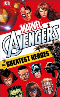 Marvel Avengers: The Greatest Heroes by Alastair Dougall