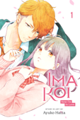 Ima Koi: Now I’m in Love, Vol. 1 - Ayuko Hatta