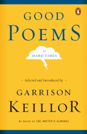 Good Poems for Hard Times - Garrison Keillor