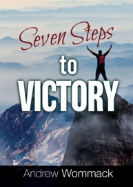 Seven Steps to Victory Andrew Wommack