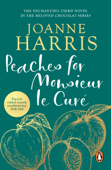 Peaches for Monsieur le Curé (Chocolat 3) - Joanne Harris